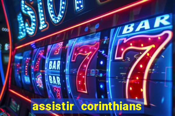 assistir corinthians x s o paulo futemax